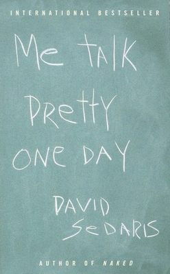 Me Talk Pretty One Day 0316777218 Book Cover