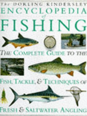 The Dorling Kindersley Encyclopedia of Fishing 0751300853 Book Cover