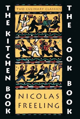 The Kitchen Book & the Cook Book 0879238623 Book Cover