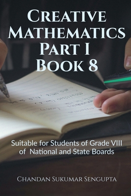 Creative Mathematics Part I Book 8: Suitable fo... B0BXLJP1XH Book Cover