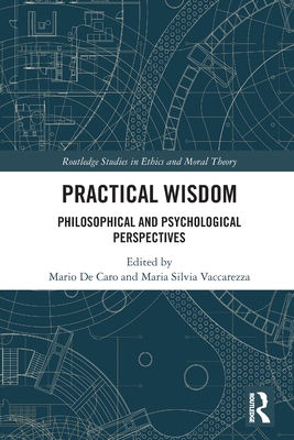 Practical Wisdom: Philosophical and Psychologic... 1032029552 Book Cover