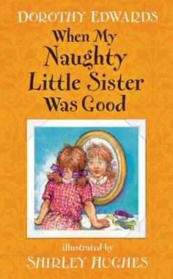 When My Naughty Little Sister Was Good 1405233451 Book Cover