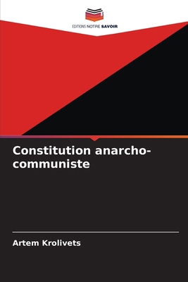 Constitution anarcho-communiste [French] 6209933025 Book Cover