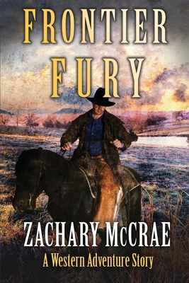 Frontier Fury: A Classic Western Adventure B0BZF76CM6 Book Cover