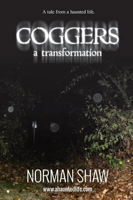 Coggers: A tale from a haunted life 1495299406 Book Cover