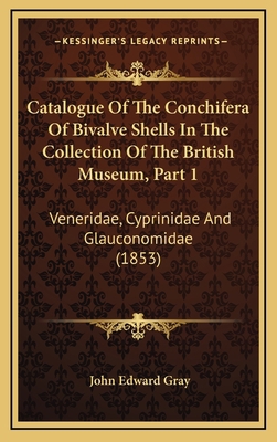 Catalogue of the Conchifera of Bivalve Shells i... 1164729098 Book Cover