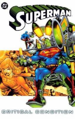 Superman: Critical Condition 1563899493 Book Cover