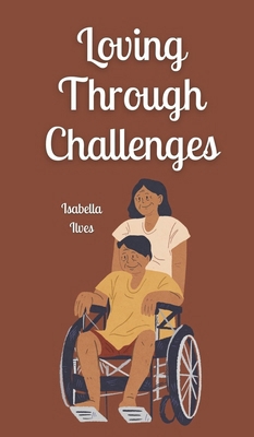 Loving Through Challenges 9916872880 Book Cover