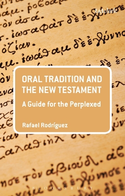Oral Tradition and the New Testament: A Guide f... 0567626008 Book Cover