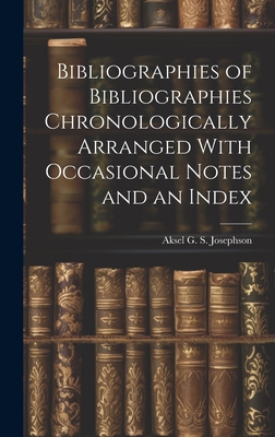 Bibliographies of Bibliographies Chronologicall... 1020657049 Book Cover
