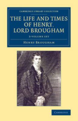 The Life and Times of Henry Lord Brougham 3 Vol... 1108078443 Book Cover