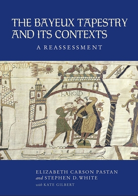 The Bayeux Tapestry and Its Contexts: A Reasses... 1843839415 Book Cover
