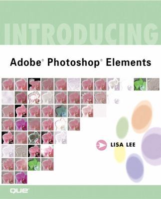 Introducing Adobe (R) Photoshop (R) Elements 0789726297 Book Cover