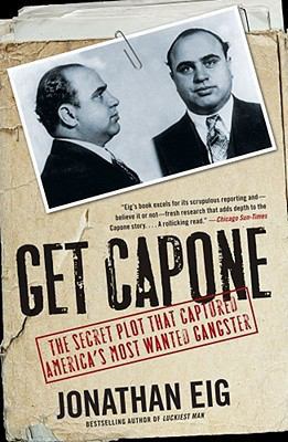 Get Capone: The Secret Plot That Captured Ameri... B005SN56A8 Book Cover