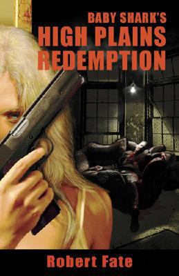 Baby Shark's High Plains Redemption 0979996023 Book Cover