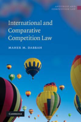 International and Comparative Competition Law 0511777744 Book Cover