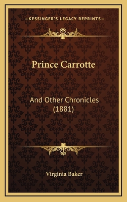 Prince Carrotte: And Other Chronicles (1881) 1165711699 Book Cover
