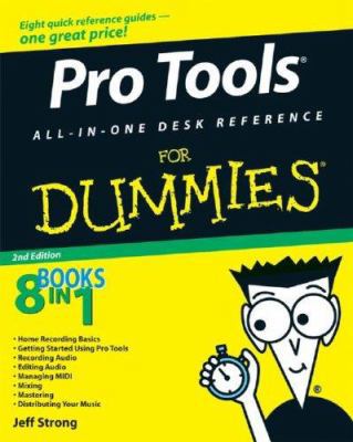 Pro Tools All-in-One Desk Reference For Dummies 0470239476 Book Cover