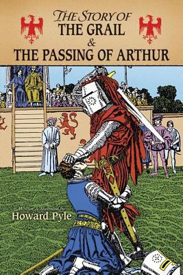 The Story of the Grail and the Passing of Arthur 048627361X Book Cover