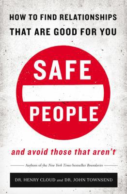 Safe People: How to Find Relationships That Are... 0310345790 Book Cover