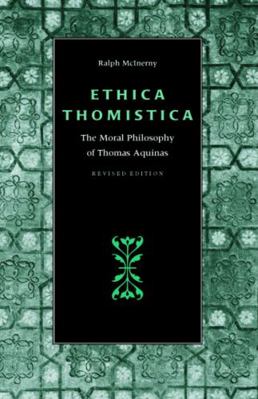 Ethica Thomistica, Revised Edition 0813208971 Book Cover