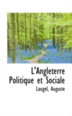 L'Angleterre Politique Et Sociale 1113158735 Book Cover