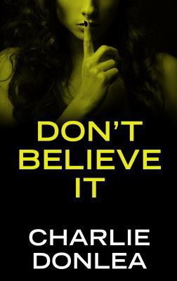 Don't Believe It [Large Print] 1432851713 Book Cover