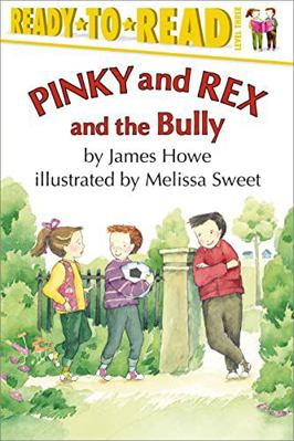 Pinky and Rex and the Bully: Ready-To-Read Level 3 0689808348 Book Cover