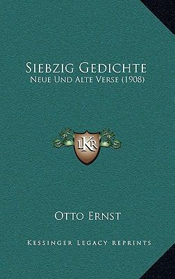 Siebzig Gedichte: Neue Und Alte Verse (1908) [German] 116777101X Book Cover