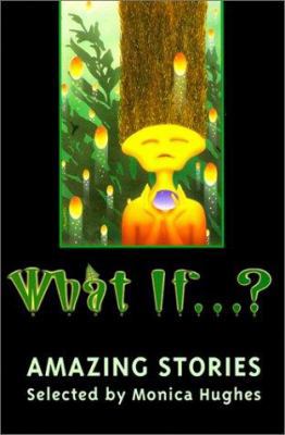 What If...?: Amazing Stories 061323782X Book Cover