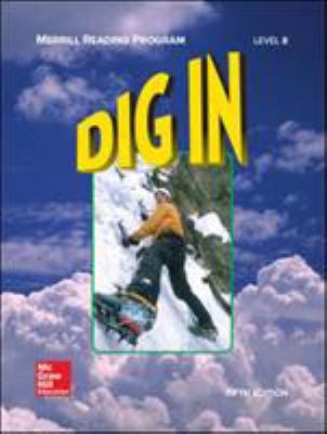 Merrill Reading Program, Dig in Student Reader,... 0026747073 Book Cover