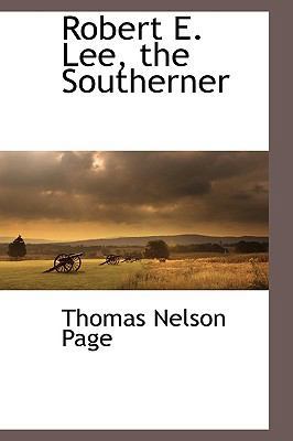 Robert E. Lee, the Southerner 1115413937 Book Cover