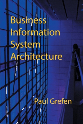 Business Information System Architecture B0DSHT8595 Book Cover