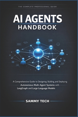 AI Agents Handbook: A Comprehensive Guide to De... B0GX5PX8BN Book Cover