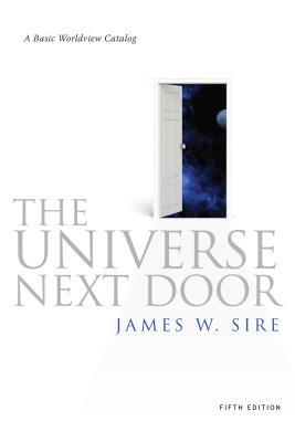 The Universe Next Door: A Basic Worldview Catalog 0830838503 Book Cover