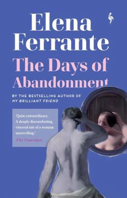 The Days of Abandonment: Elena Ferrante 1787702065 Book Cover