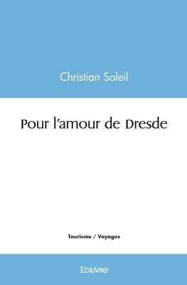 Pour l'amour de Dresde [French] 2414566442 Book Cover