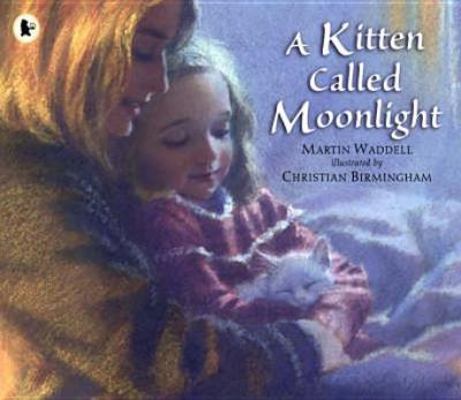 A Kitten Called Moonlight 1406300985 Book Cover