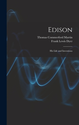 Edison: His Life and Inventions 1015746578 Book Cover