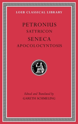 Satyricon. Apocolocyntosis 0674997379 Book Cover