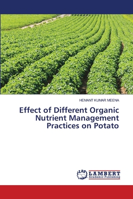 Effect of Different Organic Nutrient Management... 6208437156 Book Cover
