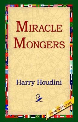 Miracle Mongers 1595404333 Book Cover
