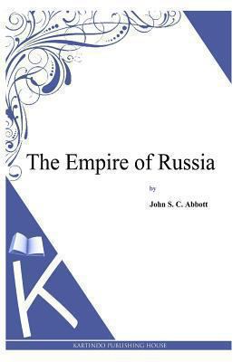 The Empire of Russia 149470241X Book Cover