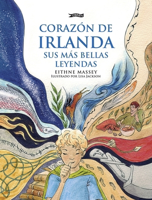 Corazón de Irlanda, Sus Más Bellas Leyendas [Spanish] 1788496515 Book Cover