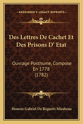 Des Lettres De Cachet Et Des Prisons D' Etat: O... 1165424762 Book Cover