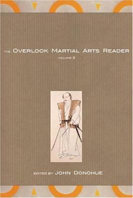 The Overlook Martial Arts Reader: Volume 2 158567463X Book Cover
