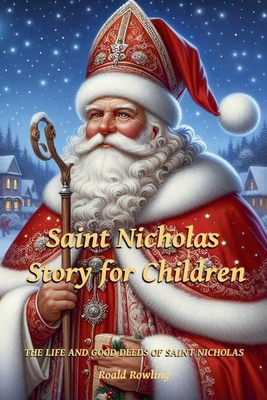 Saint Nicholas Story for Children B0GSN793NT Book Cover