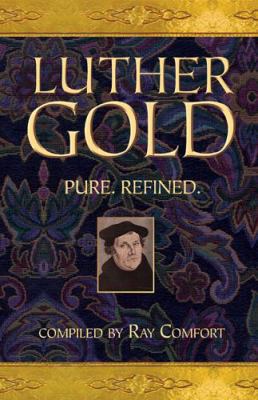Luther Gold: Pure. Refined. 0882706462 Book Cover