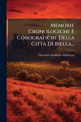 Memorie Cronologiche E Corografiche Della Città... [Italian] 1272483568 Book Cover