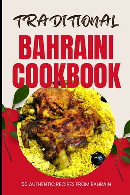 Traditional Bahraini Cookbook: 50 Authentic Rec...            Book Cover